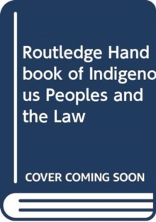 Image for Routledge Handbook of Indigenous Peoples and the Law
