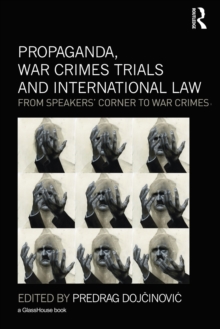 Image for Propaganda, War Crimes Trials and International Law