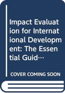 Image for Impact evaluation for international development  : the essential guide