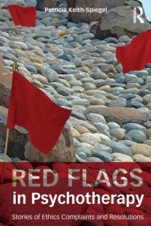 Image for Red flags in psychotherapy  : stories of ethics complaints and resolutions