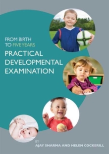 From Birth to Five Years: Practical Developmental Examination From Birth to Five Years: Practical Developmental Examination