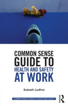 Image for Common Sense Guide to Health & Safety at Work