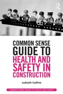 Image for Common Sense Guide to Health and Safety in Construction