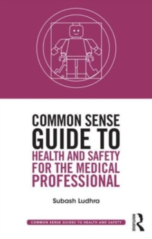 Image for Common Sense Guide to Health and Safety for the Medical Professional