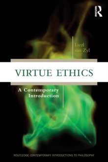 Virtue Ethics: A Contemporary Introduction