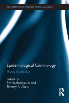 Image for Epidemiological Criminology : Theory to Practice