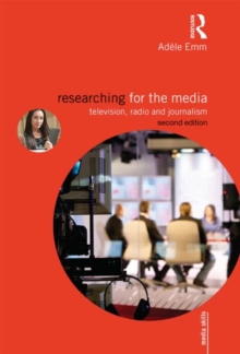 Image for Researching for the media  : television, radio and journalism