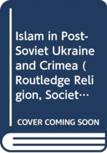 Image for Islam in post-Soviet Ukraine