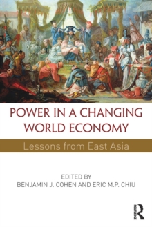 Image for Power in a changing world economy  : lessons from East Asia