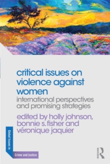 Critical Issues on Violence Against Women: International Perspectives and Promising Strategies