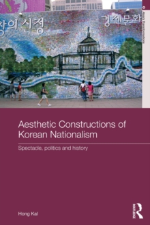 Aesthetic Constructions of Korean Nationalism
