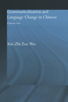 Grammaticalization and Language Change in Chinese