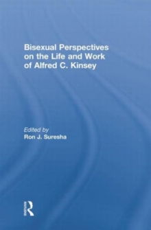 Bisexual Perspectives on the Life and Work of Alfred C. Kinsey