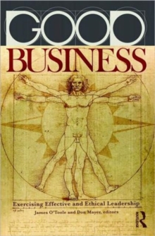Image for Good business  : exercising effective and ethical leadership