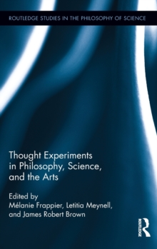 Image for Thought Experiments in Science, Philosophy, and the Arts