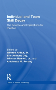 Image for Individual and team skill decay  : the science and implications for practice