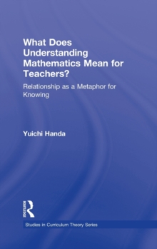 What Does Understanding Mathematics Mean for Teachers?
