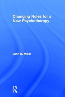 Changing Roles for a New Psychotherapy