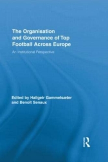 Image for The Organisation and Governance of Top Football Across Europe