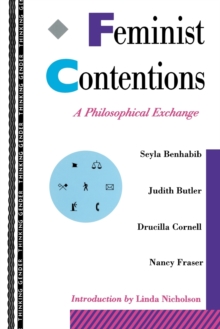 Image for Feminist Contentions : A Philosophical Exchange