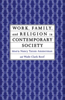 Image for Work, Family and Religion in Contemporary Society