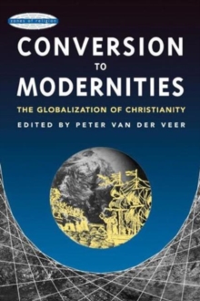 Image for Conversion to modernities  : the globalization of Christianity