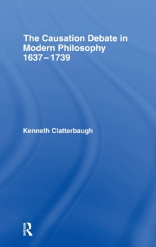 Causation Debate in Modern Philosophy, 1637-1739