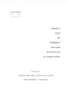 Image for What's left of theory?  : new work on the politics of literary theory