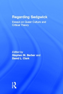 Image for Regarding Sedgwick : Essays on Queer Culture and Critical Theory