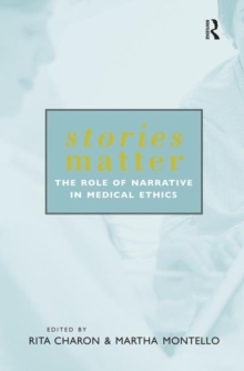 Image for Stories matter  : the role of narrative in medical ethics
