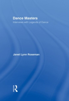 Image for Dance masters  : interviews with legends of dance