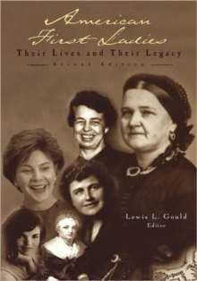 Image for American first ladies  : their lives and their legacies