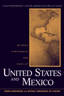 Image for The United States and Mexico  : between partnership and conflict