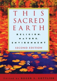 Image for This sacred earth  : religion, nature, environment