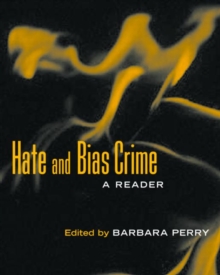 Hate and Bias Crime: A Reader