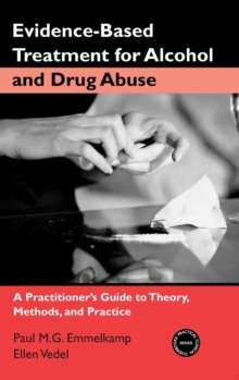 Evidence-Based Treatments for Alcohol and Drug Abuse: A Practitioner’s Guide to Theory, Methods, and Practice