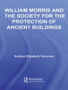 William Morris and the Society for the Protection of Ancient Buildings