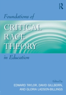 Image for Foundations of critical race theory in education