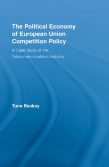 Political Economy of European Union Competition Policy