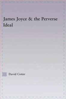 Joyce and the Perverse Ideal