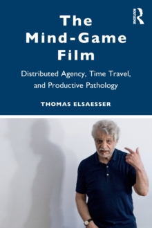 The Mind-Game Film: Distributed Agency, Time Travel, and Productive Pathology