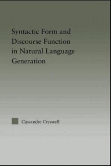 Discourse Function & Syntactic Form in Natural Language Generation