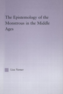 Epistemology of the Monstrous in the Middle Ages