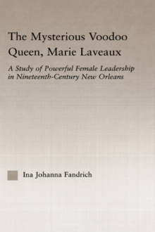 Mysterious Voodoo Queen, Marie Laveaux