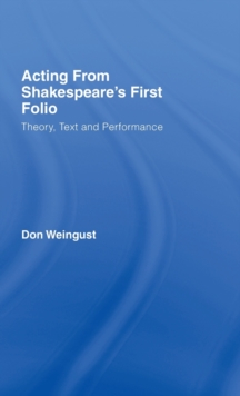 Acting from Shakespeare's First Folio