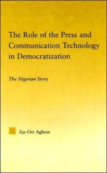 Image for The Role of the Press and Communication Technology in Democratization