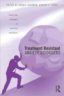 Image for Treatment resistant anxiety disorders  : resolving impasses to symptom remission