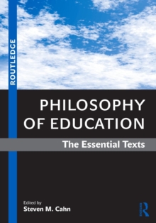 Image for Philosophy of education  : the essential texts