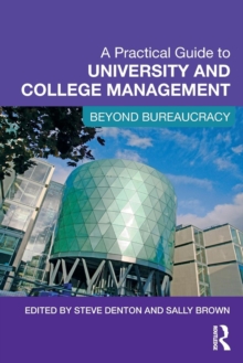 Image for A practical guide to college and university management  : beyond bureaucracy