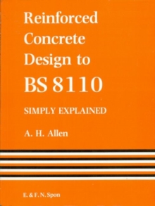 Image for Reinforced Concrete Design to BS 8110   Simply Explained